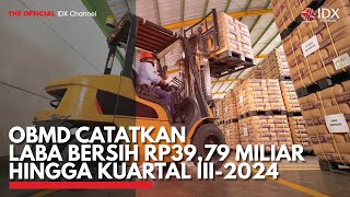 OBMD Catatkan Laba Bersih Rp3979 Miliar Hingga Kuartal III2024  IDX CHANNEL [upl. by Glendon]