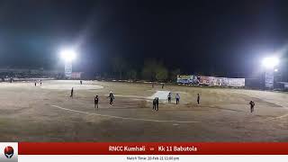 Live Cricket Match  RNCC Kumhali vs Kk 11 Babutola  20Feb21 1100 pm 8 overs  HONDA CUP  CricH [upl. by Esirec872]