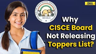 CISCE Board Results 2024 Why There Is No ICSE And ISC Toppers List This Year Know The Reason [upl. by Tyler820]