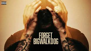 BigWalkDog  Forget Official Audio [upl. by Gitt]