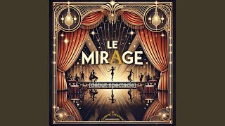 LE MIRAGE début spectacle [upl. by Elleyoj49]