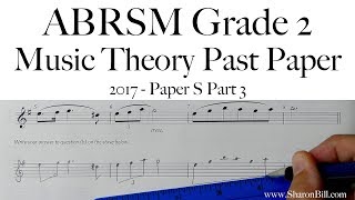 ABRSM Music Theory Grade 2 Past Paper 2017 S Part 3 with Sharon Bill [upl. by Newel]