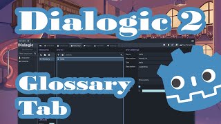 Dialogic 2  Glossary Tab  Godot 4 [upl. by Sucrad713]