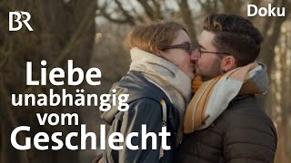 Pansexualität Liebe unabhängig vom Geschlecht  Stationen  Doku  BR [upl. by Galen]