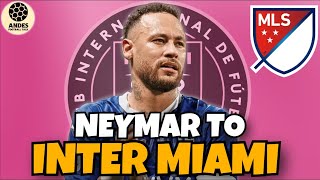 NEYMAR TO INTER MIAMI What This Move Means for MLS [upl. by Schilling]