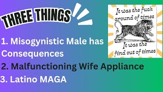 3 Things Consequences for saying quotyour body my choicequot Wife Appliance Malfunctions Latino MAGA [upl. by Liryc747]