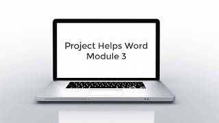 Word Project Helps Module 3 [upl. by Dlorah278]