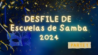 Carnaval 2024  Escuelas de Samba  Parte 1 [upl. by Ahsan]