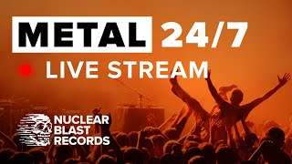 METAL 247 Live Stream  NUCLEAR BLAST RECORDS [upl. by Mailli211]