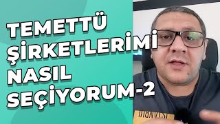 Temettü Şirketlerimi Nasıl Seçiyorum  Bölüm 2 [upl. by Mitman294]