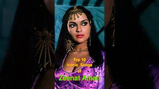 Top 10 Iconic Songs of Zeenat Aman  top10 zeenataman shorts [upl. by Massie]