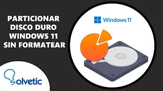 Particionar Disco Duro Windows 11 Sin Formatear  Guia Completa [upl. by Ikkir]