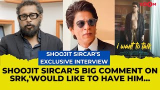 Shoojit Sircar on I Want to Talk Shah Rukh Khan Abhishek Bachchan Kishore Kumars biopic [upl. by Liagiba338]