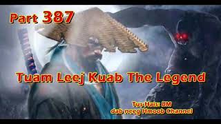 Tuam Leej Kuab The Hmong Shaman Warrior  Part 387  0712024 [upl. by Oesile]