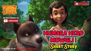 👦🌿🐅🐻 HUMARA HERO MOWGLI  MOWGLI SHORT STORIES  मोगली की कहानी  Jungle Book ​ [upl. by Allehs944]