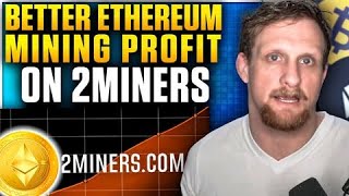 Better Ethereum Mining Profit on 2miners [upl. by Candida]