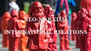 What is NeoMarxism NeoMarxism in International Relations Explained Shortly [upl. by Rol]