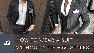 How To Wear A Suit Without A Tie  50 Styles For Men [upl. by Aetnahc56]