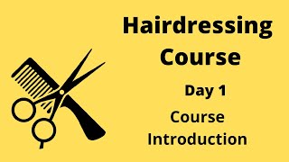 Hairdressing Course Day 1 Course Introduction [upl. by Enowtna]