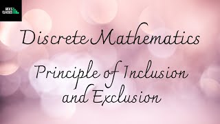 DISCRETE MATHEMATICS  PRINCIPLE OF INCLUSION AND EXCLUSION [upl. by Battista]