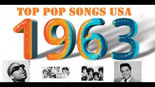 Top Pop Songs USA 1963 [upl. by Dorry]