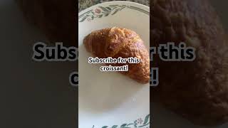 Subscribe for a croissant shorts fyp [upl. by Sharona673]