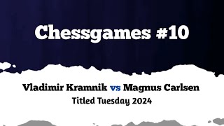 Vladimir Kramnik vs Magnus Carlsen  Chesscom 2024  Titled Tuesday [upl. by Bruns]