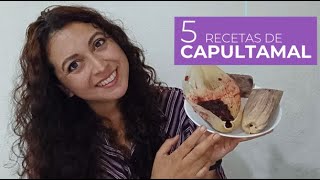 CAPULTAMAL cómo preparar tamal de capulín con cinco recetas distintas aprende cada una paso a paso [upl. by Otxis]