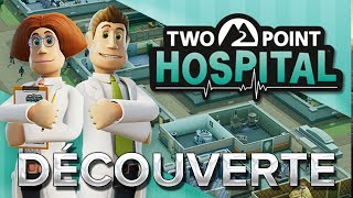 Two Point Hospital 1  Découverte [upl. by Ruford]