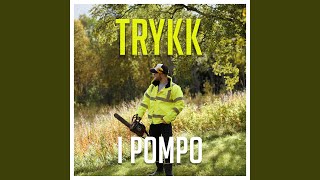 Trykk I Pompo [upl. by Pepe868]