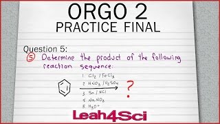 Orgo 2 Practice Exam Q5 Benzene Multi Step Synthesis EAS and more [upl. by Neiviv]