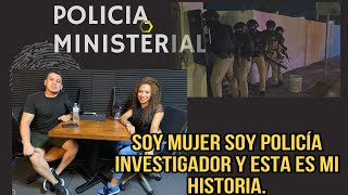 Policía Ministerial Nuevo León Soy Mujer Soy Policía y esta es mi Historia [upl. by Iseabal]