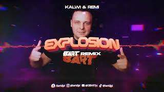 KALWI amp REMI  EXPLOSION BART REMIX [upl. by Jeri]