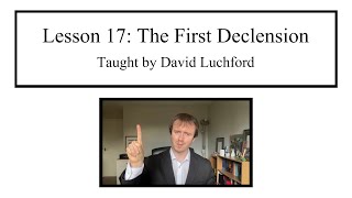 Ancient Greek Lesson 17 The First Declension [upl. by Uni]