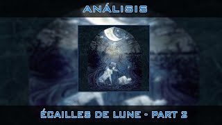 ANÁLISIS  ÉCAILLES DE LUNE  PART 2  ALCEST [upl. by Ytsenoh]