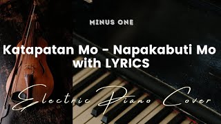 Katapatan Mo  Napakabuti Mo Medley  Key of D  Karaoke  Minus One LYRICS  Electric Piano Cover [upl. by Anselmo470]