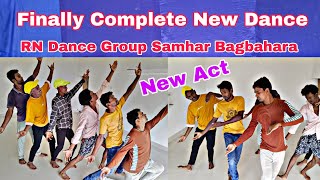 Finally Complete New Dance Theme RN Dance Group Samhar Bagbahara New Dance Act [upl. by Dynah]