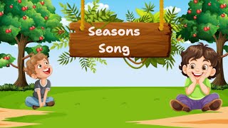 Seasons Song for Kids  Learn About Spring Summer Rainy Fall and Winter  Fun amp Educational [upl. by Joelie]