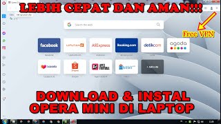 LEBIH CEPAT DAN AMAN Cara Instal Opera Mini Di Laptop [upl. by Niamert]