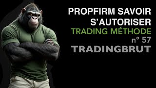 57  TRADING MÉTHODE PROPFIRM SAVOIR SAUTORISER EN DIRECT TRADING BRUT JEAN SINSANS [upl. by Anerac]