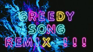 Greedy Song remix [upl. by Droc645]