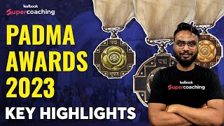 Padma Awards 2023 Highlights List of Winners  Padma Shri Padma Bhushan Winners List By Gaurav Sir [upl. by Siddon]