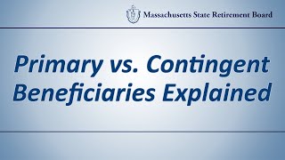 Primary vs Contingent Beneficiaries Explained [upl. by Richers43]