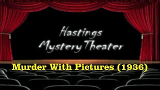 Hastings Mystery Theater quotMurder With Picturesquot 1936 [upl. by Nethsa]