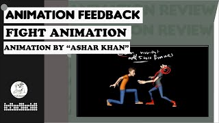 Fight Animation Feedback  Animator quotAshar Khanquot [upl. by Stenger]