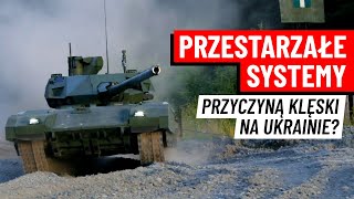 Wojska Pancerne Federacji Rosyjskiej  Przestarzałe systemy przyczyną klęski na Ukrainie [upl. by Barbara-Anne]