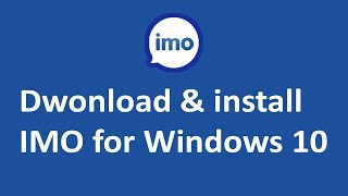 How to download and install IMO in Window 10 [upl. by Belac]