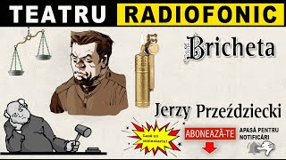 Jerzy Przezdziecki  Bricheta you  Teatru radiofonic [upl. by Yelak]