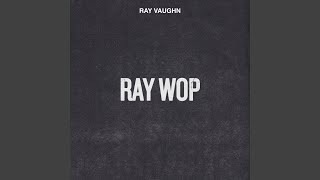 Ray Wop [upl. by Hally]