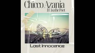 Chicco Azania  Lost Innocence Feat Lisa the Poet [upl. by Ruthy890]